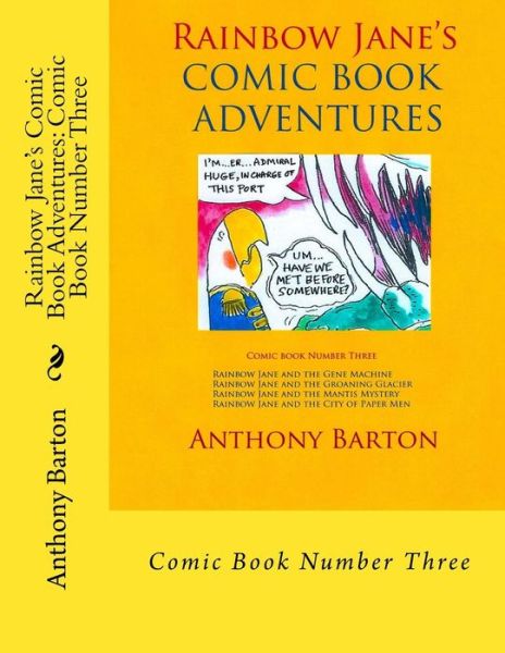 Cover for Anthony Barton · Rainbow Jane's Comic Book Adventures: Comic Book Number Three: Comic Book Number Three (Volume 3) (Paperback Book) (2014)