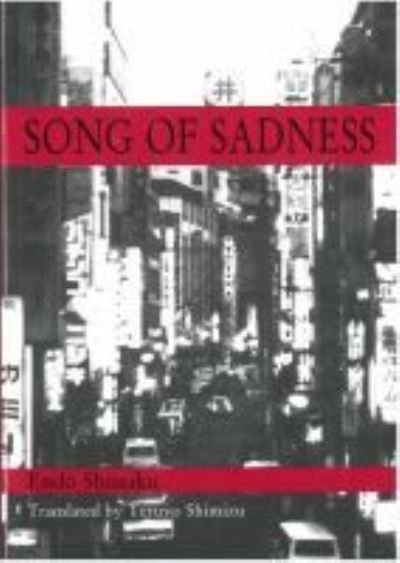 Cover for Shusaku Endo · Song of Sadness - Michigan Monograph Series in Japanese Studies (Hardcover Book) (2003)