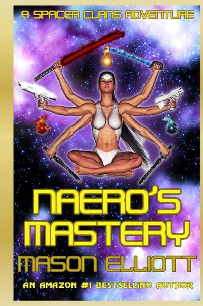 Cover for Mason Elliott · Naero's Mastery (Paperback Book) (2016)