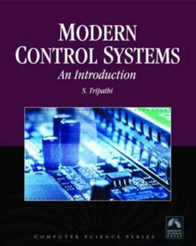 Modern Control Systems: an Introduction: An Introduction - S.M. Tripathi - Books - Jones and Bartlett Publishers, Inc - 9781934015216 - May 12, 2008