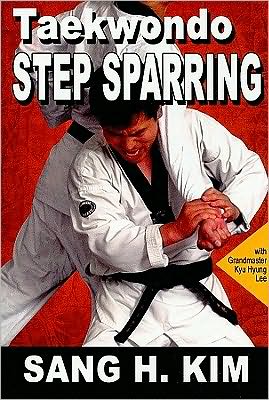 Cover for Kim, Sang H, PhD · Taekwondo Step Sparring (Paperback Book) (2010)