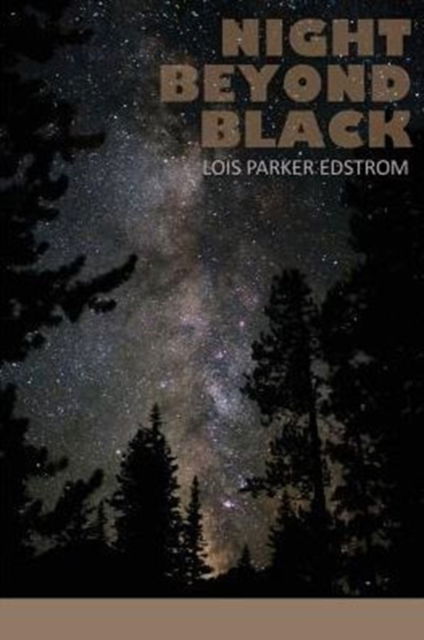 Cover for Lois Parker Edstrom · Night Beyond Black (Pocketbok) (2016)