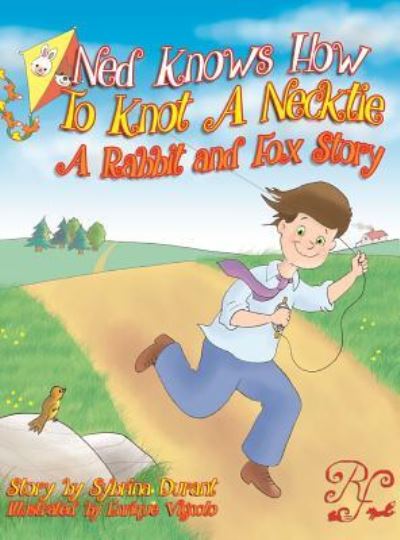 Ned Knows How to Knot a Necktie - Sybrina Durant - Bücher - Sybrina Publishing - 9781942740216 - 3. Juni 2018