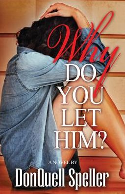 Cover for Donquell Speller · Why Do You Let Him? (Paperback Book) (2015)