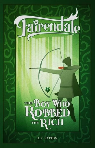 Cover for L R Patton · The Boy Who Robbed the Rich (Paperback Bog) (2017)