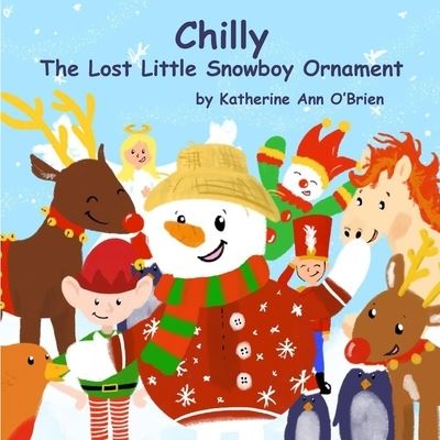 Cover for Katherine Ann O'Brien · Chilly: The Lost Little Snowboy Ornament (Paperback Book) (2020)