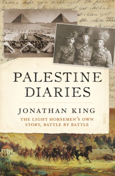 Cover for Jonathan King · Palestine Diaries : the light horsemen's own story, battle by battle (Paperback Book) (2018)