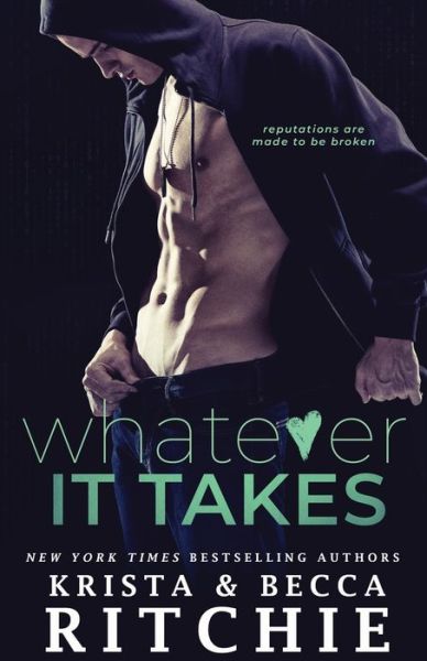 Cover for Krista Ritchie · Whatever It Takes - Bad Reputation Duet (Pocketbok) (2020)