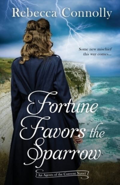 Cover for Rebecca Connolly · Fortune Favors the Sparrow (Paperback Bog) (2021)
