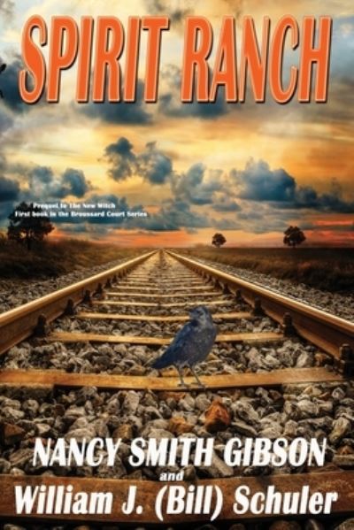 Cover for Nancy Smith Gibson · Spirit Ranch: Prequel to The New Witch First book in the Broussard Court Series (Paperback Book) (2021)