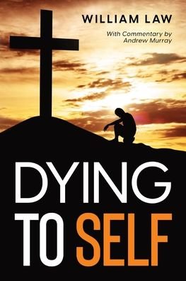 Cover for William Law · Dying to Self (Pocketbok) (2022)
