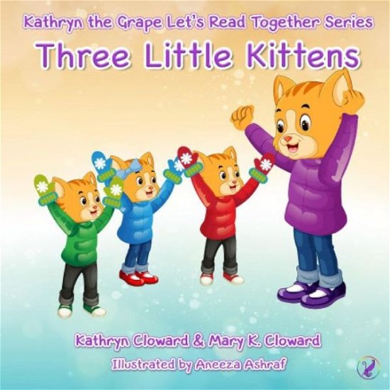 Cover for Mary K Cloward · Three Little Kittens (Paperback Book) (2019)