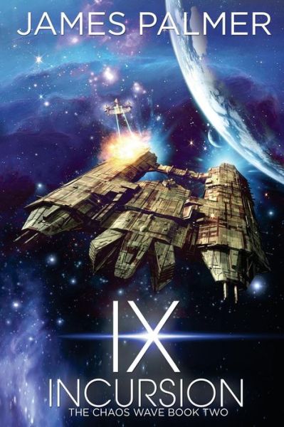 Cover for James Palmer · Ix Incursion (Paperback Book) (2017)