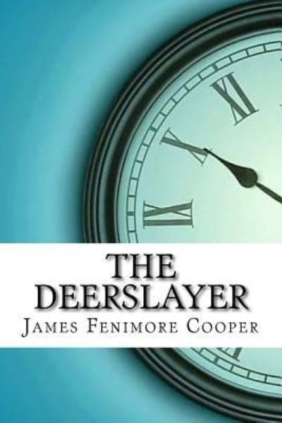 Cover for J F Cooper · The Deerslayer (Pocketbok) (2017)