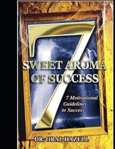 Cover for Oral F Hazell · Sweet Aroma of Success (Paperback Book) (2012)