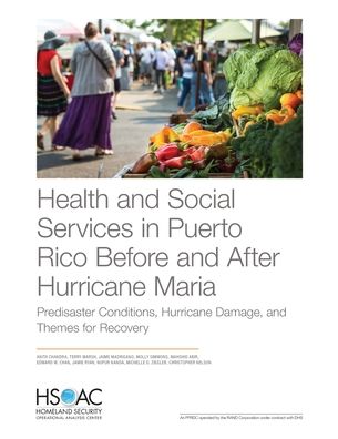Cover for Anita Chandra · Health and Social Services in Puerto Rico Before and After Hurricane Maria: Predisaster Conditions, Hurricane Damage, and Themes for Recovery (Paperback Bog) (2020)