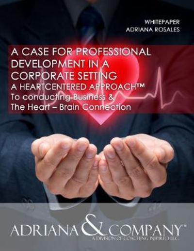 Cover for Adriana Rosales · Whitepaper- A Case for Professional Development in a Corporate Setting (Pocketbok) (2018)