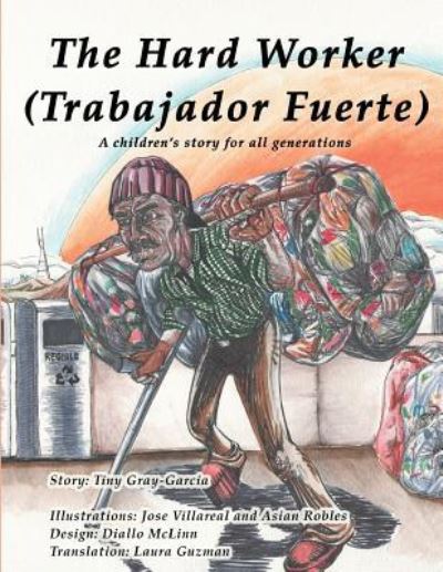 Cover for Tiny Gray-garcia · The Hard Worker (El Hombre Muy Trabajador) (Paperback Book) (2017)