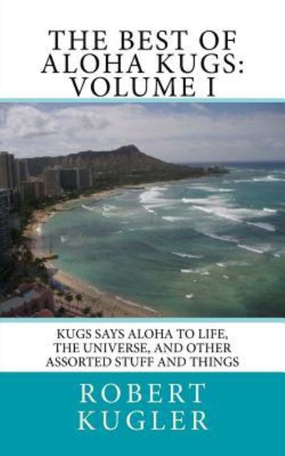 Cover for Robert Kugler · The Best of Aloha Kugs (Paperback Book) (2018)