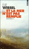 Cover for Elie Wiesel · --et la mer n'est pas remplie (Paperback Bog) (1998)