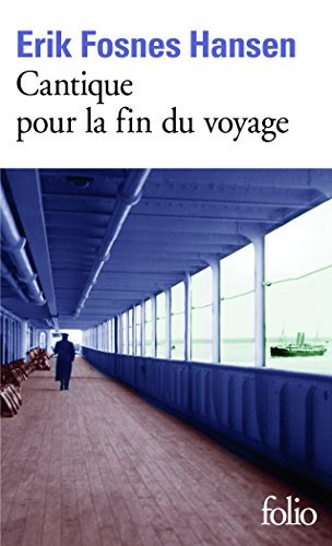Cover for Erik Fosnes Hansen · Cantique pour la fin du voyage (Pocketbok) [French edition] (2012)