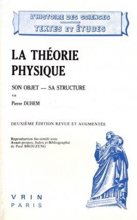 Cover for Pierre Duhem · La Theorie Physique: Son Objet - Sa Structure (Histoire Des Sciences - Etudes) (French Edition) (Taschenbuch) [French edition] (1997)