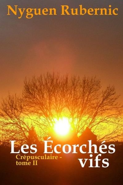 Cover for Nyguen Rubernic · Les Ecorches vifs (Paperback Bog) (2019)