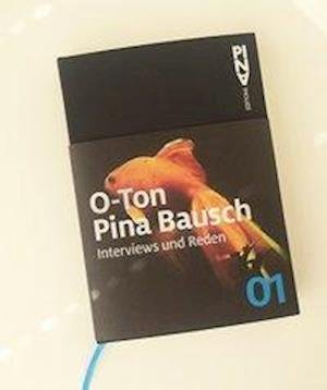 O-Ton Pina Bausch - Bausch - Books -  - 9783038500216 - 