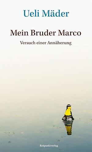 Cover for Ueli Mäder · Mein Bruder Marco (Buch) (2024)