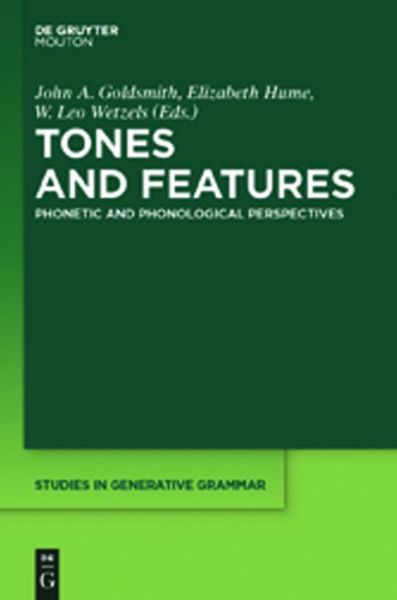 Cover for John A. Goldsmith · Tones and Features  Sgg 107 (Studies in Generative Grammar) (Hardcover Book) (2011)