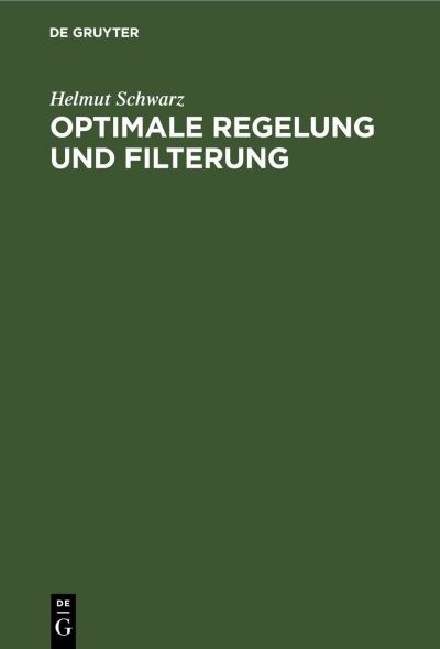 Cover for Helmut Schwarz · Optimale Regelung und Filterung (Book) (1982)