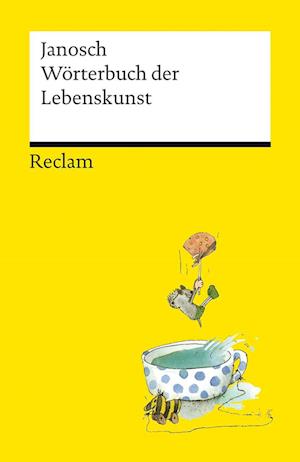 Wörterbuch der Lebenskunst - Janosch - Książki - Reclam, Philipp - 9783150143216 - 17 lutego 2023