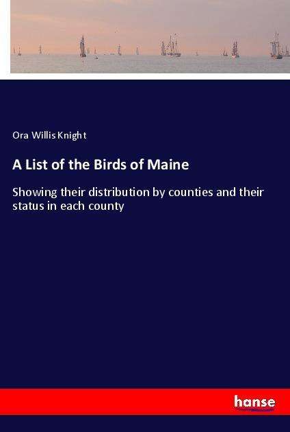 Cover for Knight · A List of the Birds of Maine (Book)