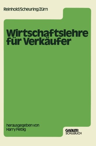 Cover for Siegfried Reinhold · Wirtschaftslehre Fur Verkaufer (Paperback Book) [Softcover Reprint of the Original 1st 1980 edition] (1980)