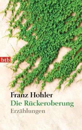 Cover for Franz Hohler · Btb.74321 Hohler.rÃ¼ckeroberung (Book)