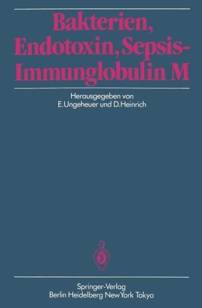 Cover for E Ungeheuer · Bakterien, Endotoxin, Sepsis - Immunglobulin M (Paperback Book) (1985)
