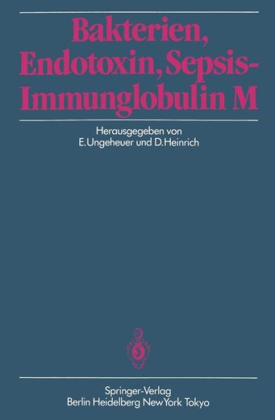 Cover for E Ungeheuer · Bakterien, Endotoxin, Sepsis - Immunglobulin M (Pocketbok) (1985)