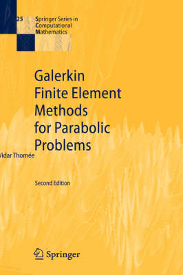 Cover for Vidar Thomee · Galerkin Finite Element Methods for Parabolic Problems - Springer Series in Computational Mathematics (Hardcover bog) [2nd ed. 2006 edition] (2006)