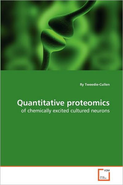 Cover for Ry Tweedie-cullen · Quantitative Proteomics: of Chemically Excited Cultured Neurons (Pocketbok) (2010)