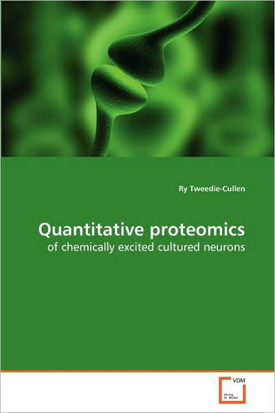Cover for Ry Tweedie-cullen · Quantitative Proteomics: of Chemically Excited Cultured Neurons (Paperback Bog) (2010)