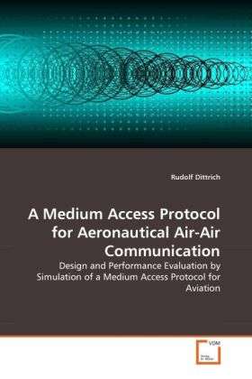 Cover for Dittrich · A Medium Access Protocol for A (Book)