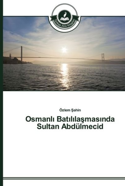 Cover for Ahin · Osmanl  Bat l la mas nda Sultan Ab (Book) (2014)