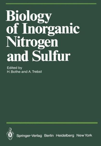 Cover for H Bothe · Biology of Inorganic Nitrogen and Sulfur - Proceedings in Life Sciences (Paperback Book) [Softcover reprint of the original 1st ed. 1981 edition] (2011)