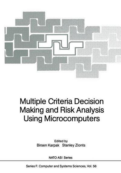 Cover for Birsen Karpak · Multiple Criteria Decision Making and Risk Analysis Using Microcomputers - Nato ASI Subseries F: (Paperback Bog) [Softcover reprint of the original 1st ed. 1989 edition] (2011)