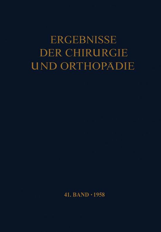 Cover for A Brunner · Ergebnisse Der Chirurgie Und Orthopadie - Ergebnisse Der Chirurgie Und Orthopadie (Paperback Book) [Softcover Reprint of the Original 1st 1958 edition] (2012)