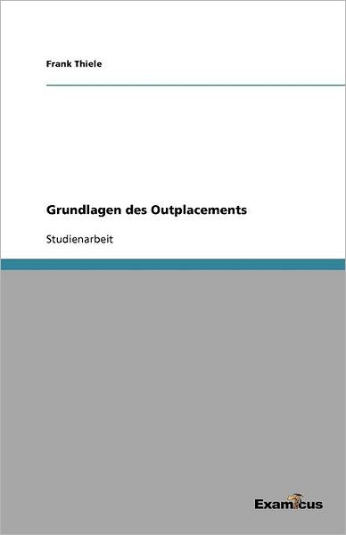 Cover for Thiele · Grundlagen des Outplacements (Paperback Book) [German edition] (2012)