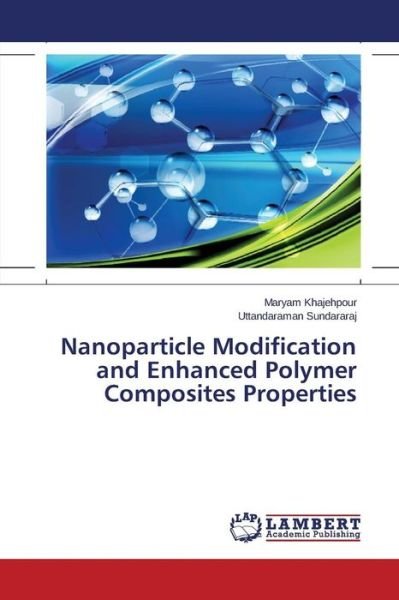 Cover for Sundararaj Uttandaraman · Nanoparticle Modification and Enhanced Polymer Composites Properties (Paperback Book) (2014)