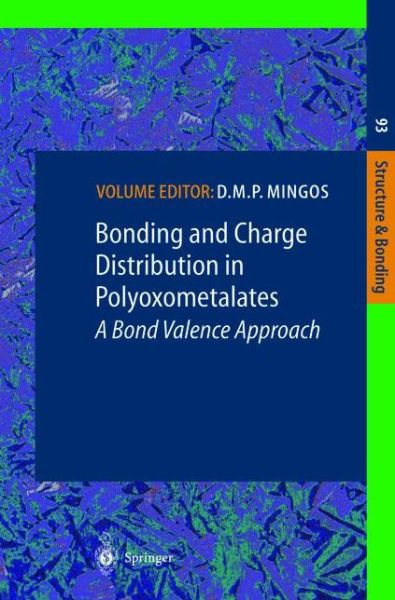 Cover for D M P Mingos · Bonding and Charge Distribution in Polyoxometalates: A Bond Valence Approach - Structure and Bonding (Paperback Book) [Softcover reprint of the original 1st ed. 1999 edition] (2013)