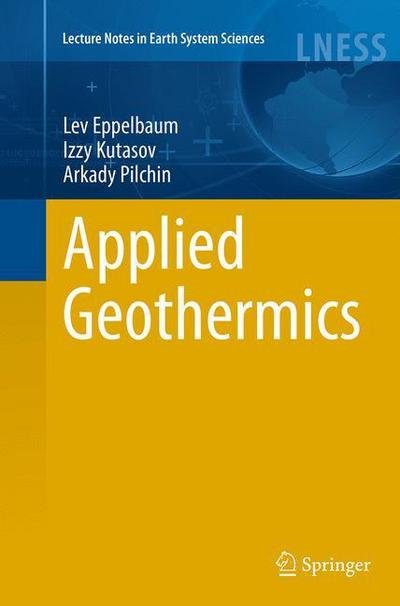 Cover for Lev Eppelbaum · Applied Geothermics - Lecture Notes in Earth System Sciences (Pocketbok) [Softcover reprint of the original 1st ed. 2014 edition] (2016)