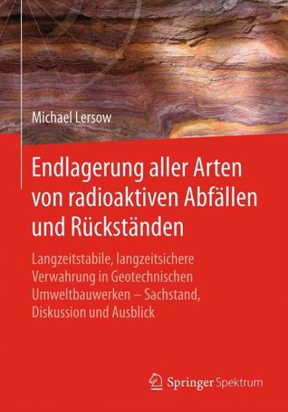Cover for Michael Lersow · Endlagerung aller Arten von radioaktiven Abfaellen und Rueckstaenden (Book) (2018)